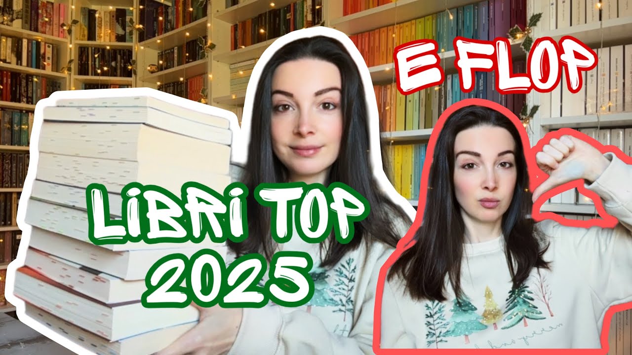 LIBRI Top e Flop 2025. Classifica delle mie letture migliori dell'anno