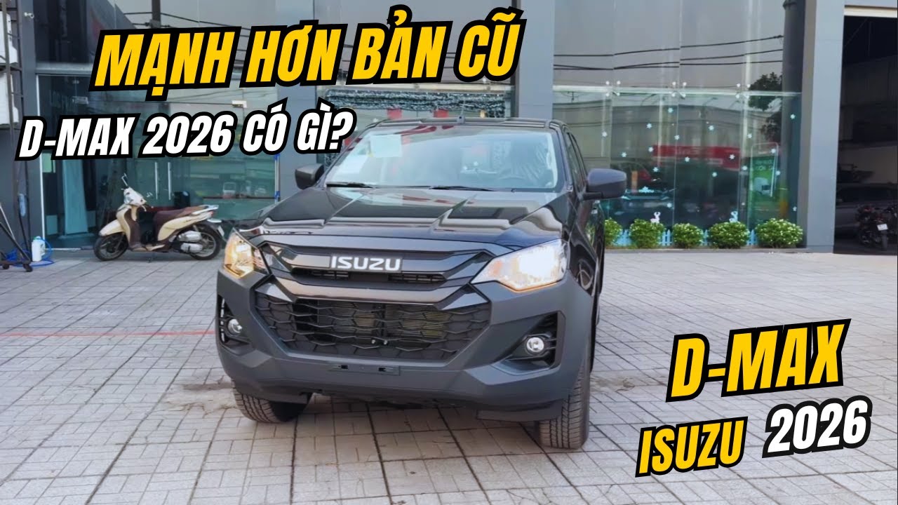 Isuzu Dmax 2026 : Nâng Cấp Động Cơ Vượt Tốc Tốt Hơn, Xe Ngon Phục Vụ Kinh Doanh