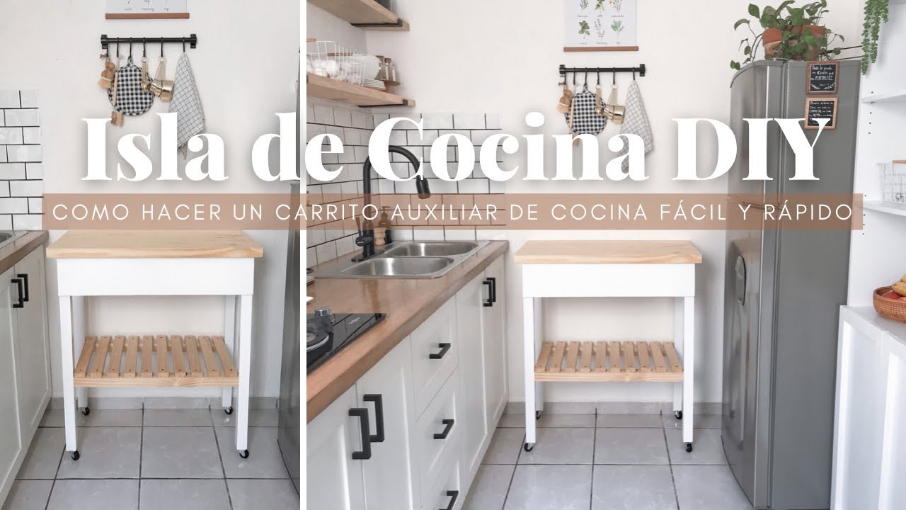 C&Oacute;MO HACER ISLA DE COCINA DIY| CARRITO AUXILIAR DE COCINA | HACER MUEBLE DE COCINA F&Aacute;CIL Y R&Aacute;PIDO