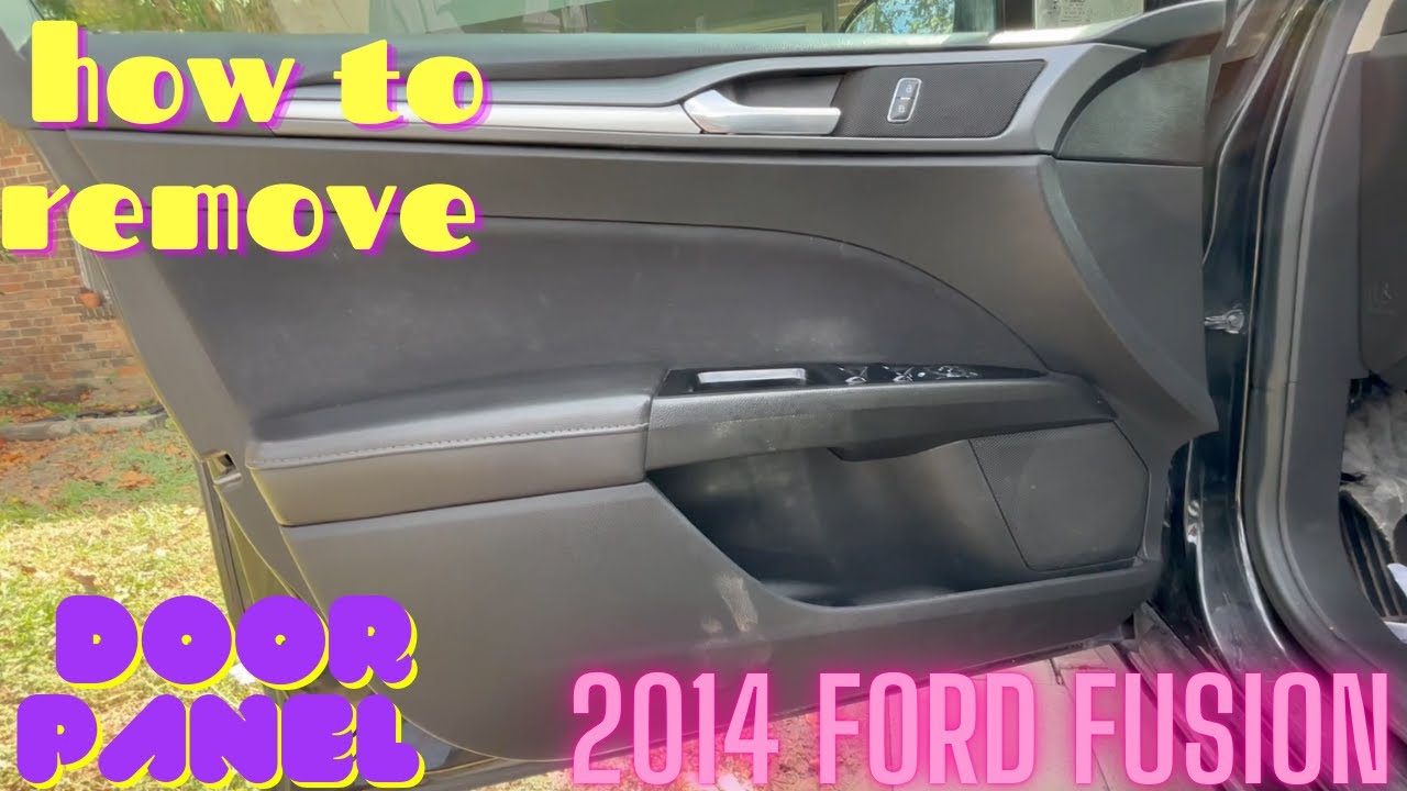 How to remove door panel on a 2014 Ford Fusion