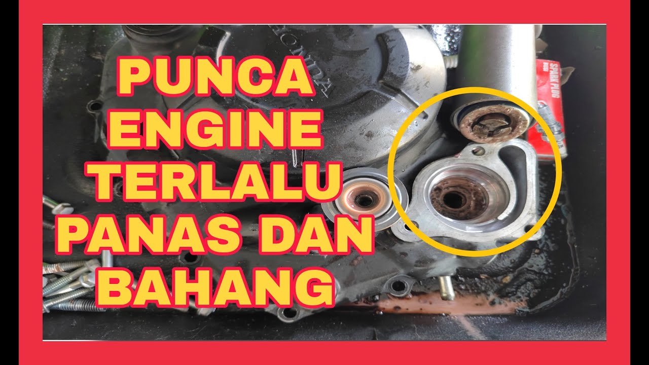 PUNCA ENGINE TERLALU PANAS DAN BAHANG. |RS150 |RSX150 |Y15ZR |SYM185 |WINNER X |RFS150