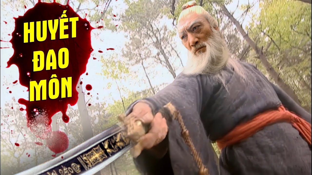 HUYẾT ĐAO MÔN | Phim Lẻ Hành Động Võ Thuật Kiếm Hiệp Bất Hủ - Tân Liên Thành Quyết