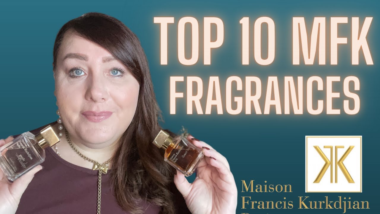 TOP 10 MAISON FRANCIS KURKDJIAN FRAGRANCES | BEST FRAGRANCES FOR WOMEN | PERFUME COLLECTION 2021