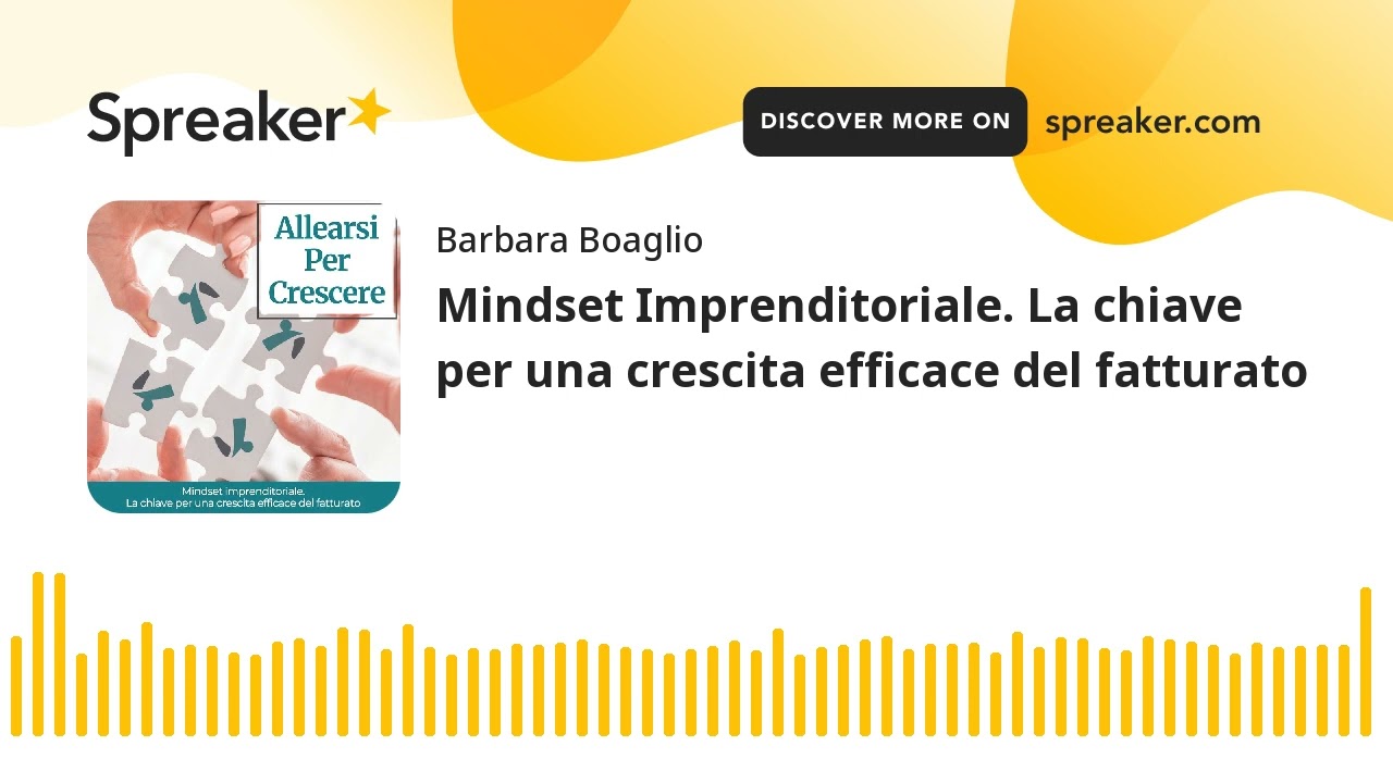 Mindset Imprenditoriale. La chiave per una crescita efficace del fatturato