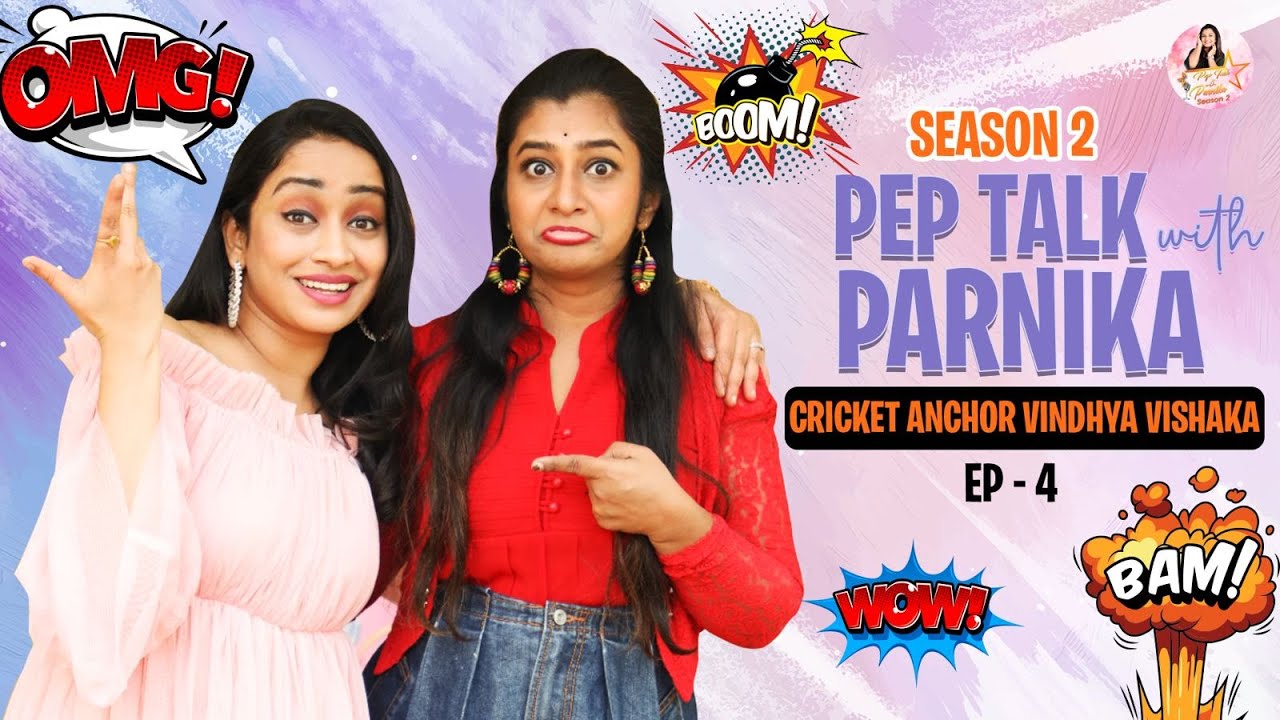 Pep Talk with Parnika Ft Cricket Anchor Vindhya Vishaka | Parnika Talk Show Episode - 4 | Season -2