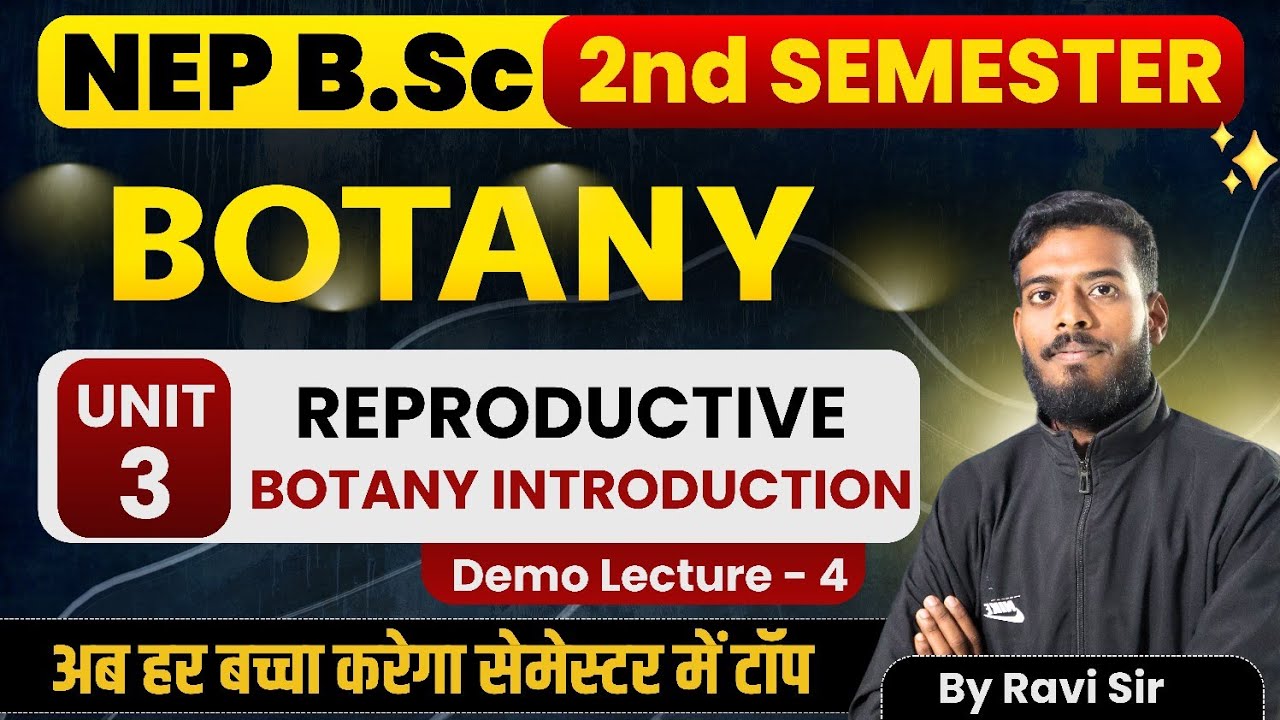 Reproductive Botany Introduction | B.Sc Botany 2nd Semester |Unit -3| Important Topics |Reproductive