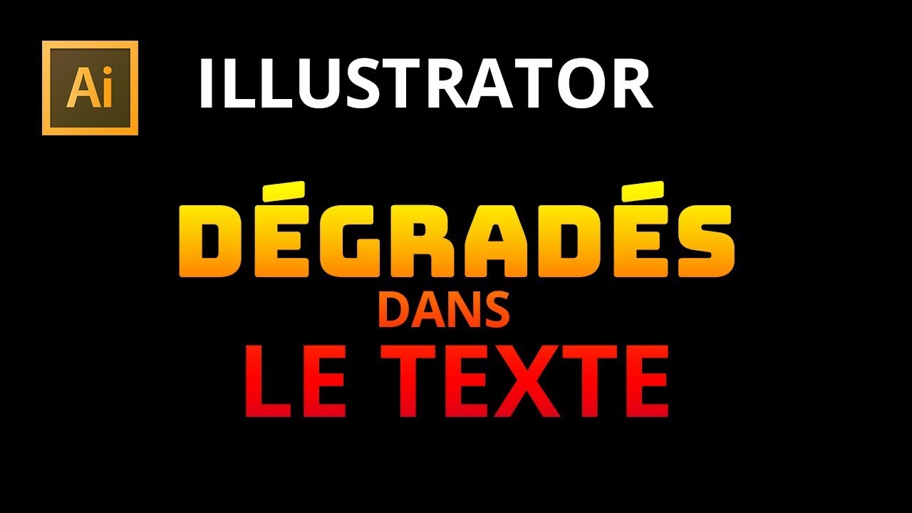 Comment mettre un d&eacute;grad&eacute; dans un texte Illustrator