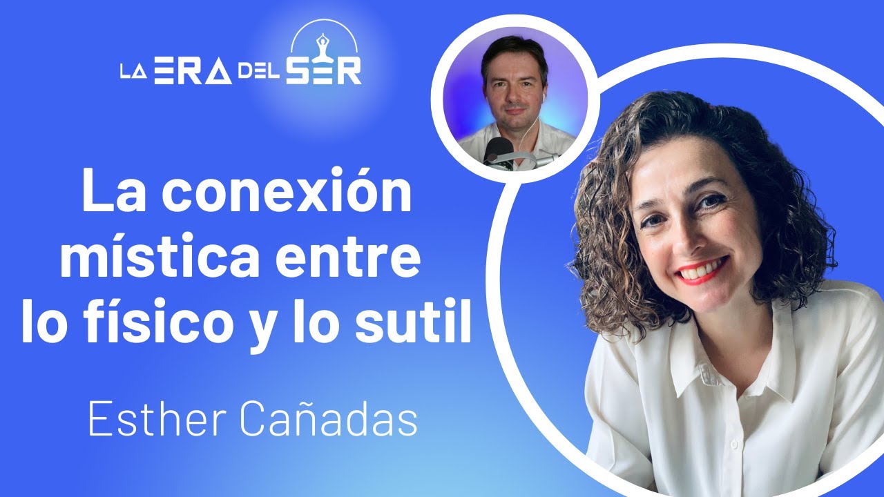 LA CONEXIÓN MÍSTICA ENTRE LO FÍSICO Y LO SUTIL