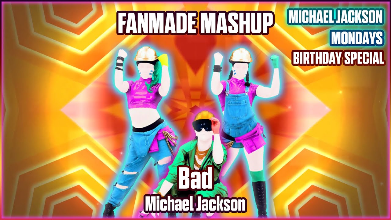 Bad by Michael Jackson - Just Dance Fanmade Trio Mashup (Michael Jackson Mondays) - Birthday Special