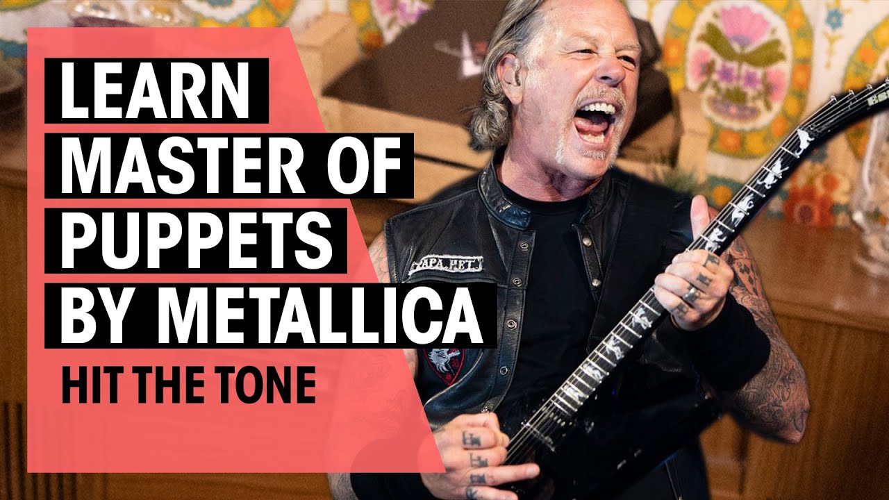 Hit the Tone | Master of Puppets by Metallica (James Hetfield) | Ep. 40 | Thomann