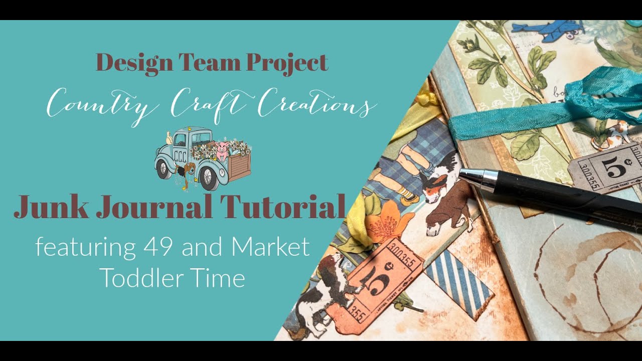 BEGINNER Junk Journal Tutorial | 49 and Market Toddler Time | Country Craft Creations