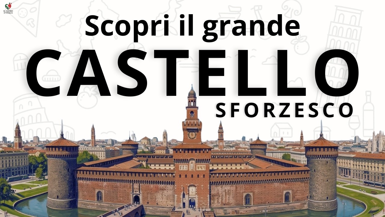 Castello Sforzesco: Da Fortezza Militare al Capolavoro di Leonardo da Vinci | Italiano Facile
