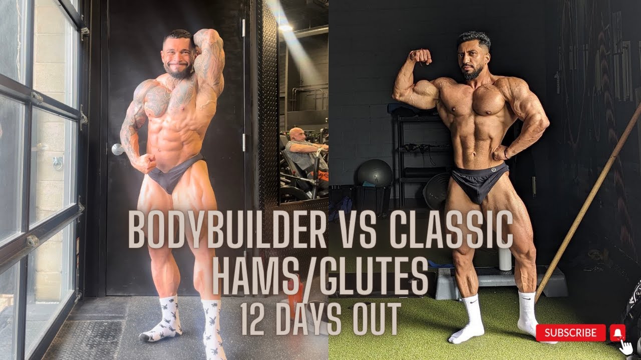 Bodybuilder vs Classic l Hams & Glutes 12 Days Out
