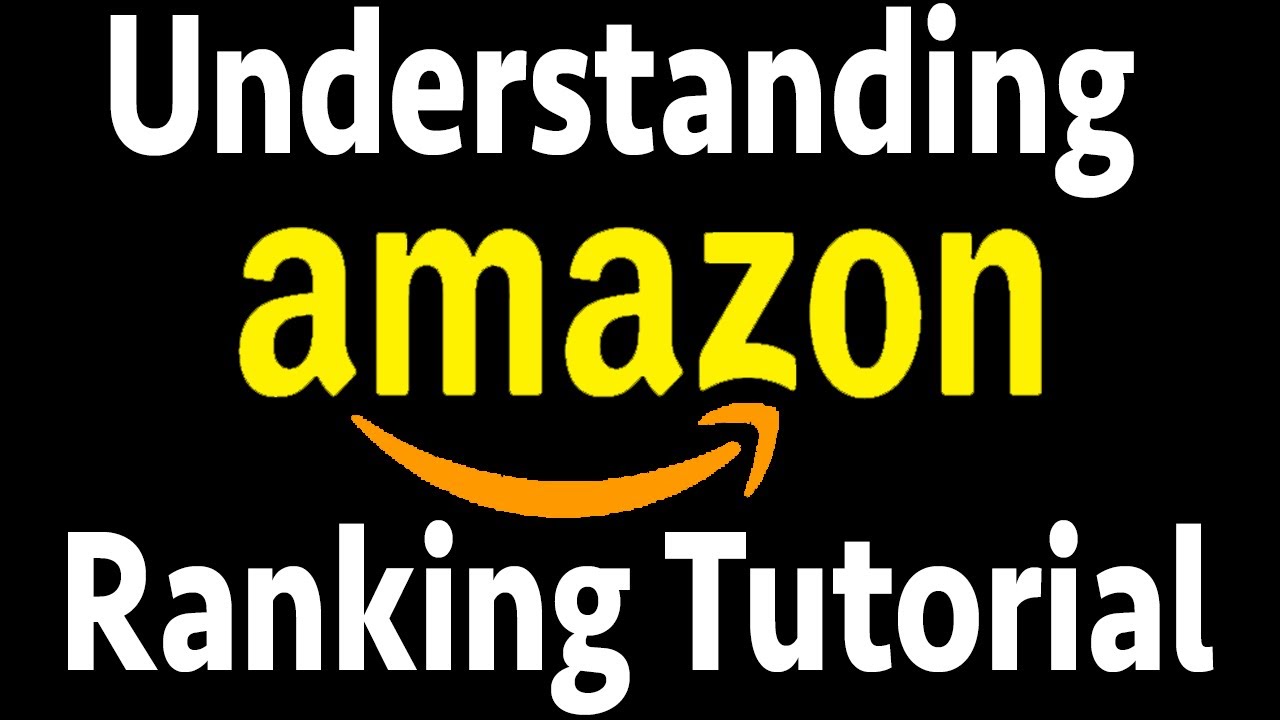 amazon ranking explained easy to understand  2021
