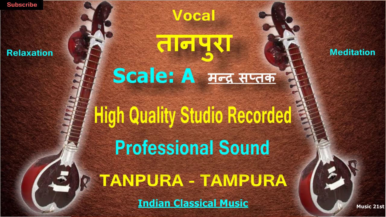 TANPURA-TAMPURA : SCALE A (मन्द्र सप्तक )High Quality Studio Sound