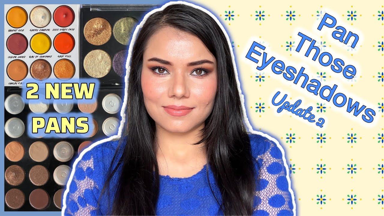 NEW EYESHADOW PANS #panthoseeyeshadows March Update #projectpan