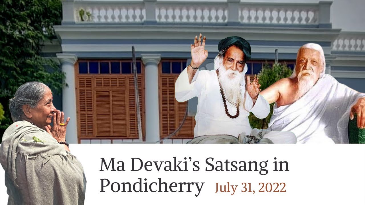 Pondycherry Satsang | July 31, 2022 | Yogi Ramsuratkumar | Ma Devaki
