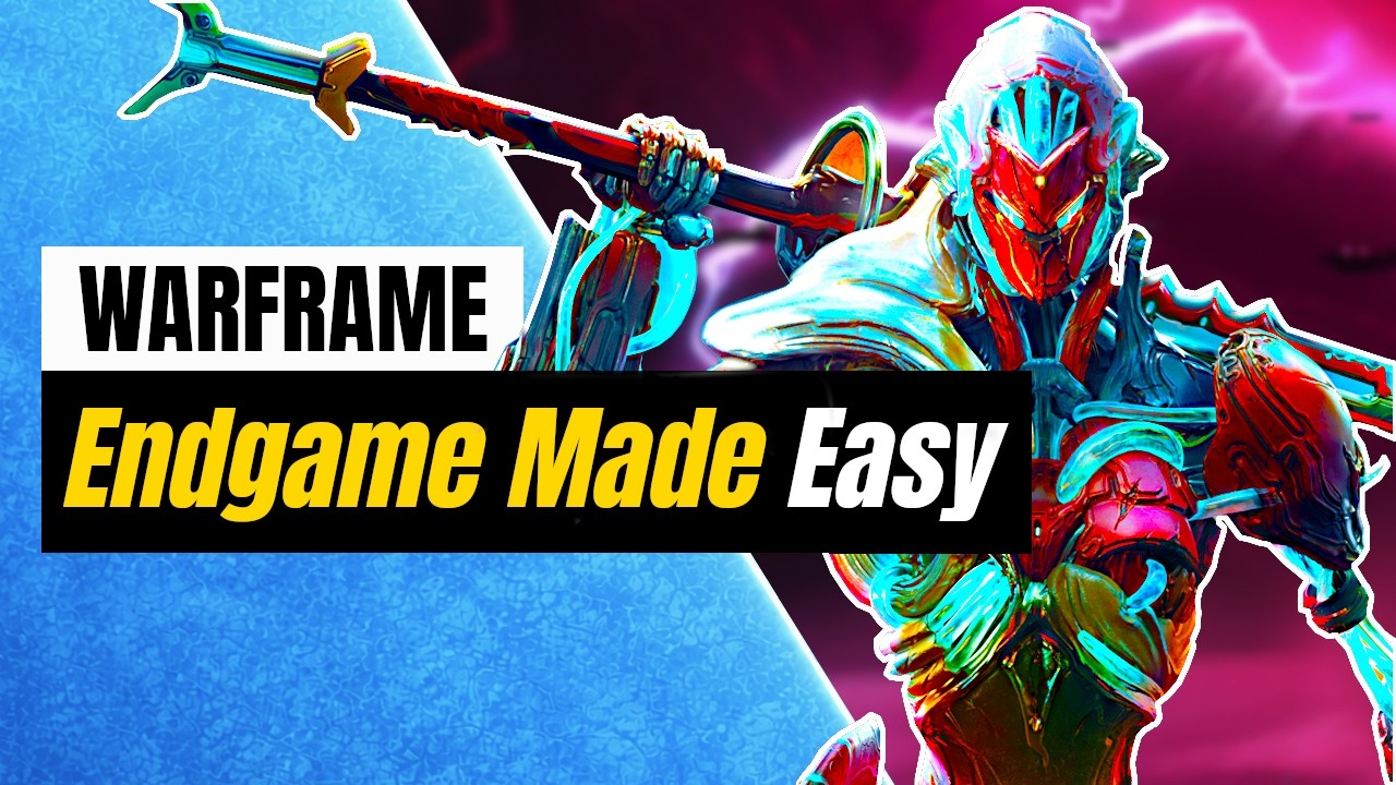 How to Get Into Warframe's Endgame Without Losing Your Mind | 2026 Guide