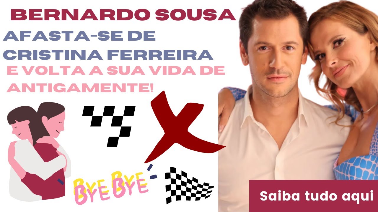 Bernardo Sousa AFASTA-SE de Cristina Ferreira!