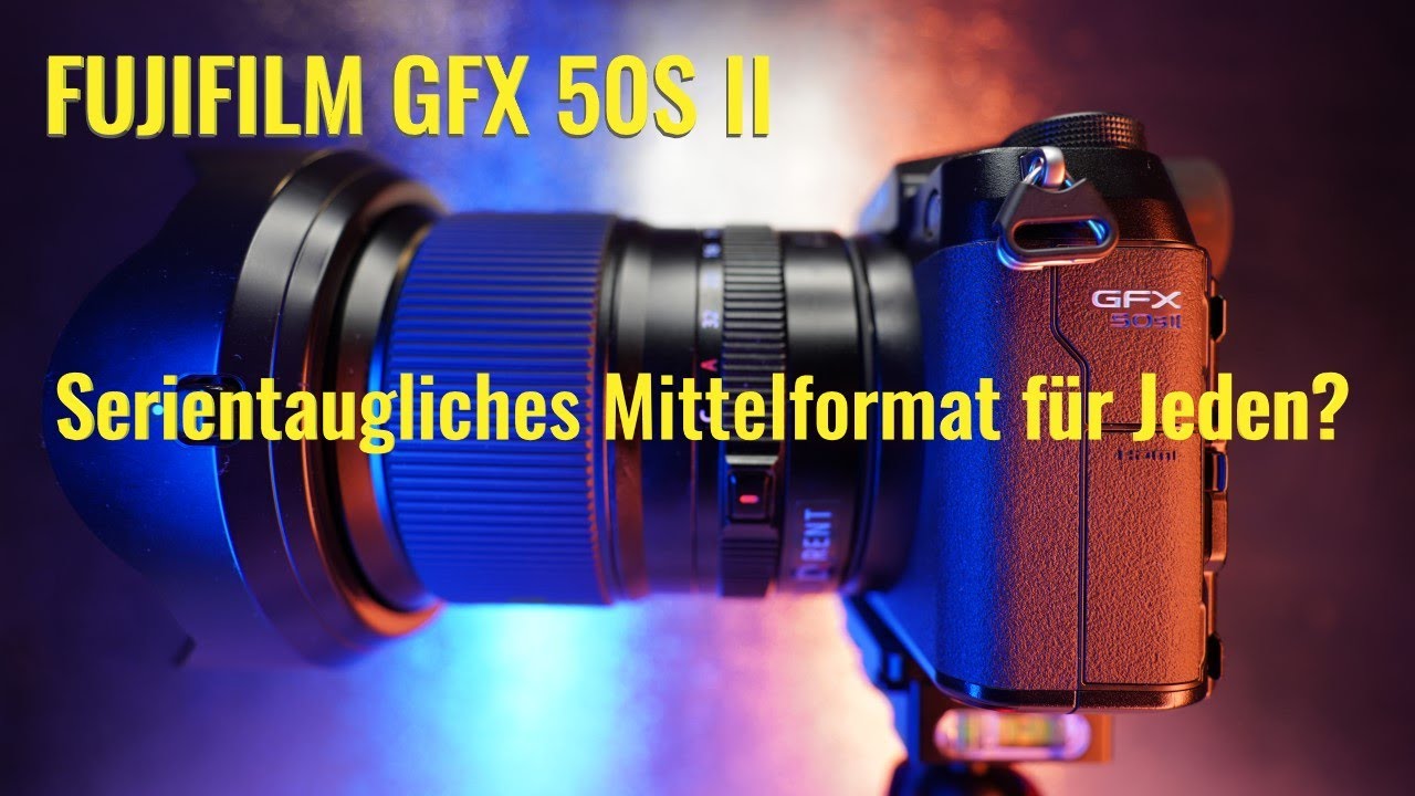 Fujifilm GFX 50S II - serientaugliches Mittelformat für jede/n?