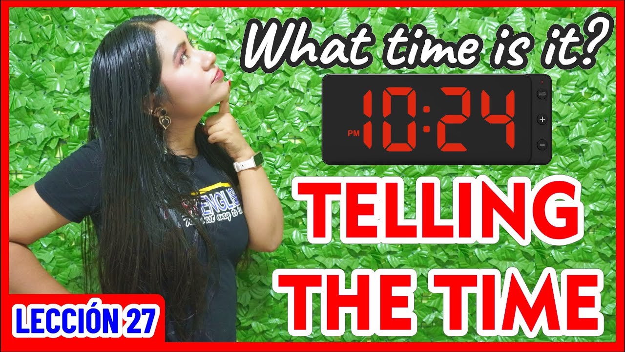 Como decir la HORA en Inglés 🕛 - INGLÉS CHÉVERE 27 😎