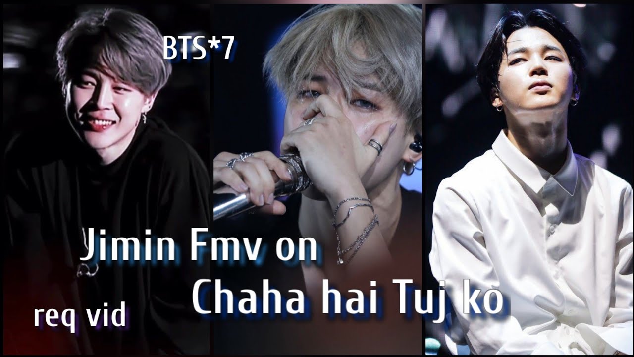 req vid💜Jimin Fmv on hindi song💜Jimin Fmv on Chaha hai Tujhko💜Jimin Fmv on Bollywood mix💜#jimin