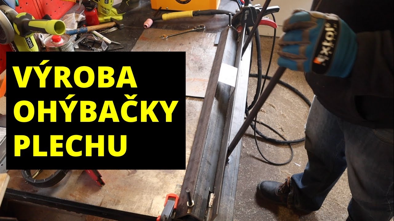 Výroba OHÝBAČKY PLECHU 1/2