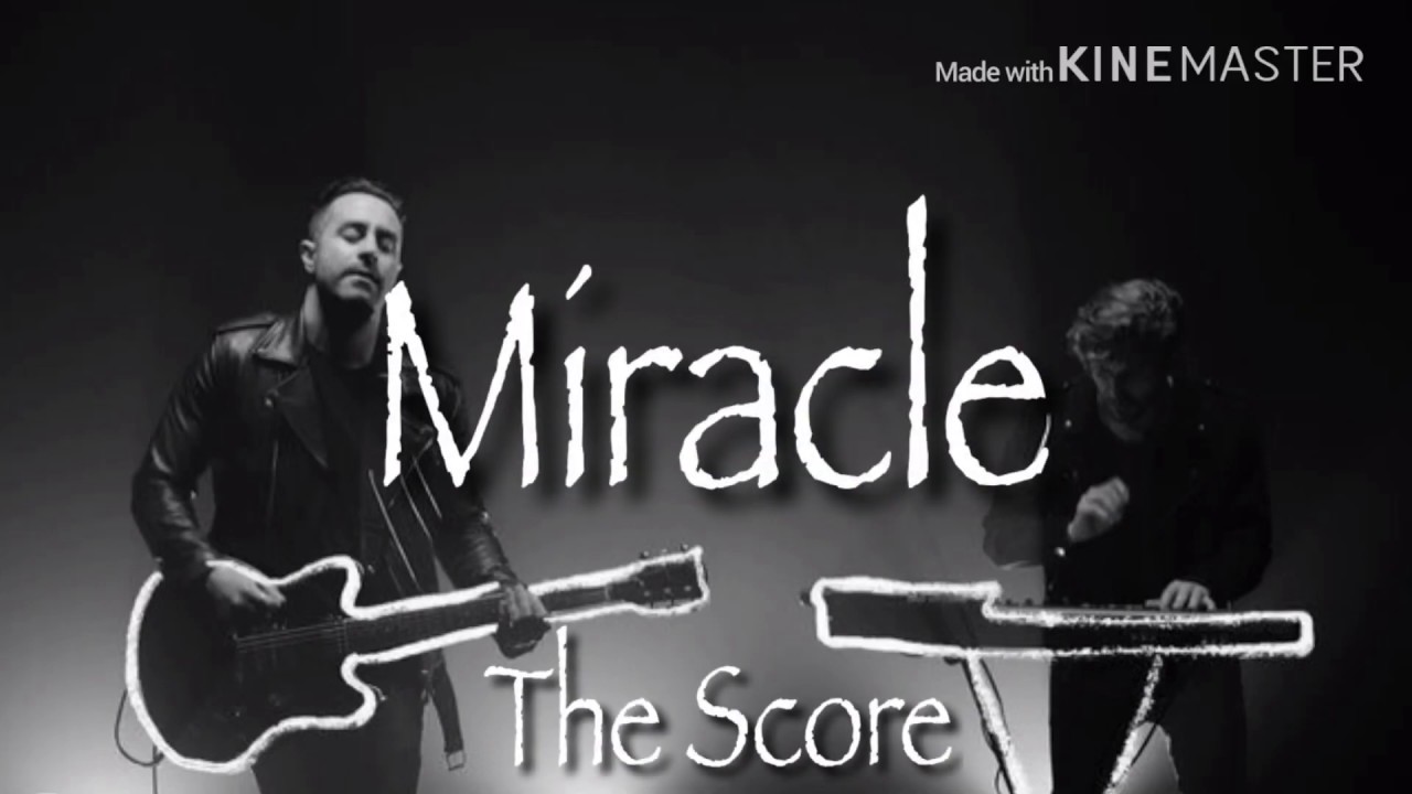 Miracle / The Score 和訳