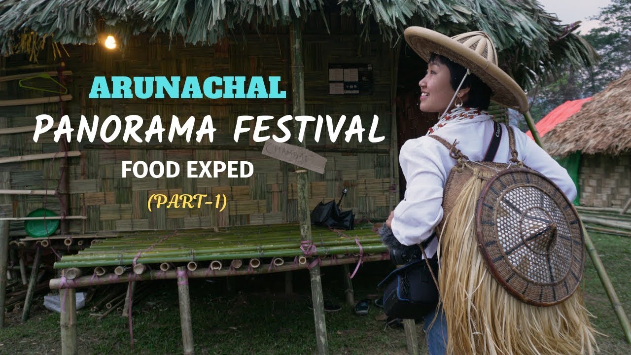 Amazing Arunachal Food + Culture | of Northeast India | at Panorama Festival | Honiya Dakpe(Part -1)