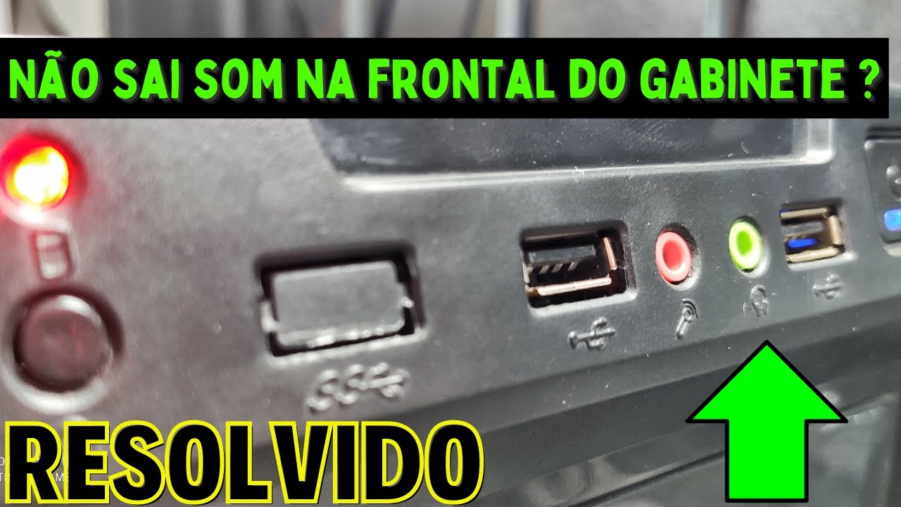 Som/Áudio frontal do gabinete não sai som | Como habilitar o Painel Frontal