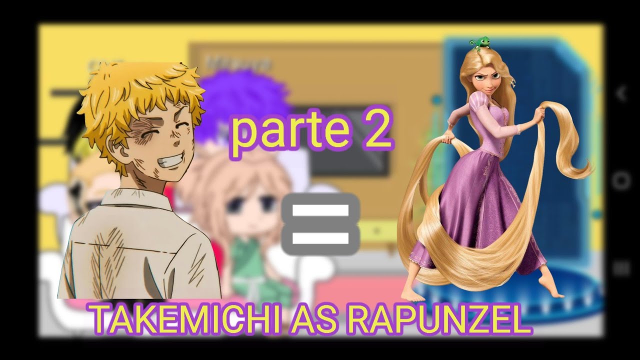 Tokyo Revengers Reagindo ao Takemichi as Rapunzel (2/3)