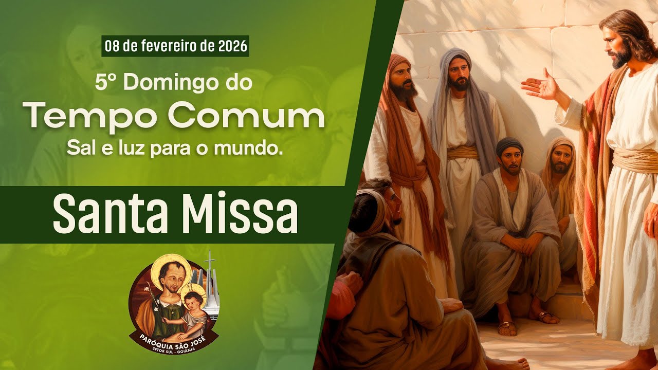 Santa Missa| 5º Domingo do Tempo Comum| 08-02-26 - 10h