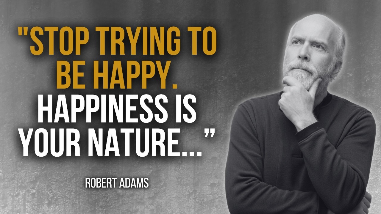 ROBERT ADAMS &mdash; WHY POSITIVITY CAN BE A SPIRITUAL TRAP