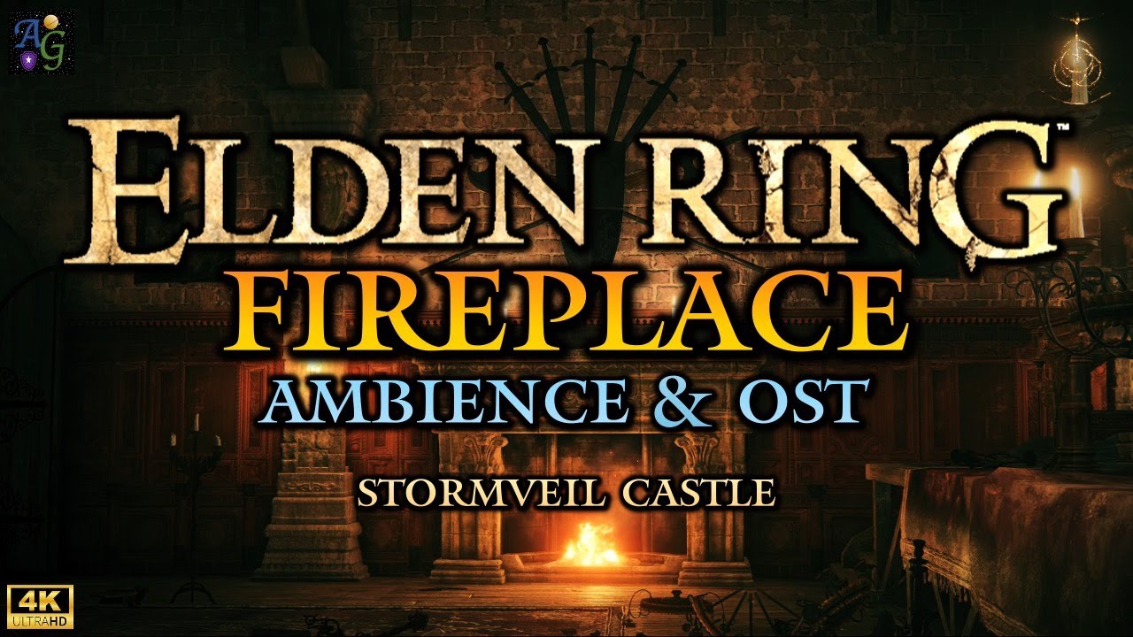 Elden Ring Fireplace Ambience & OST | Stormveil Castle 🏰🔥 1+ HOUR 4K Background with Soulful Music 🎶