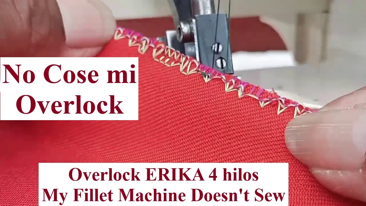 ERIKA No Cose mi Fileteadora 4 hilos My Fillet Machine Doesn't Sew