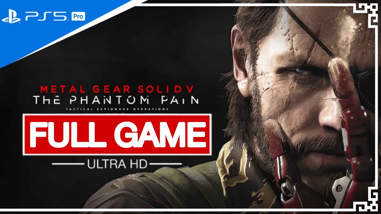 Metal Gear Solid 5: The Phantom Pain – Full Game Walkthrough (No Commentary | 4K 60FPS)