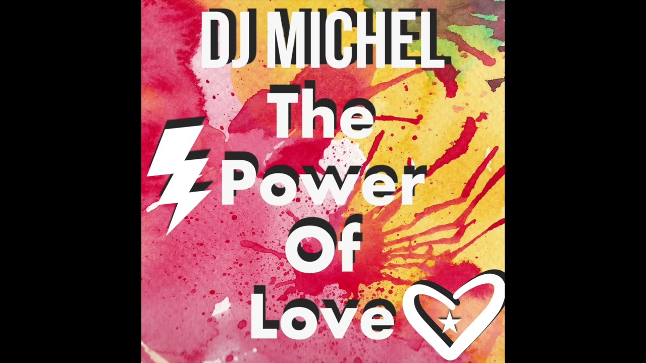 Dj Michel - The Power Of Love (Carnaval 2022)