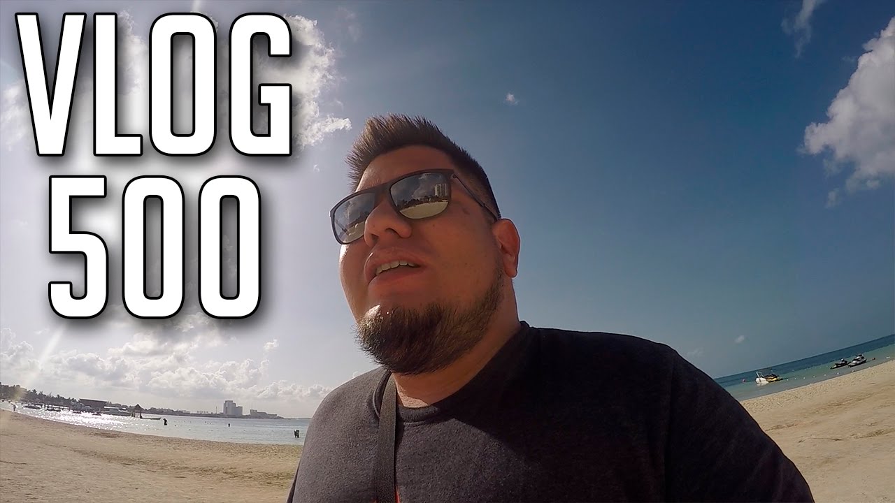 Vlog 500 | Vamos a Cancun