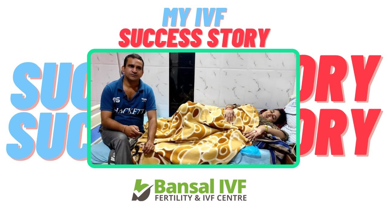 My IVF SUCCESS story at Bansal IVF Sonipat - Patient Testimonial