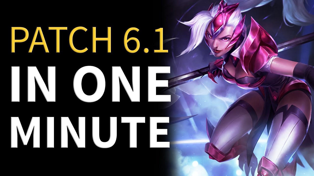 League of Legends - Patch 6.1 in One Minute