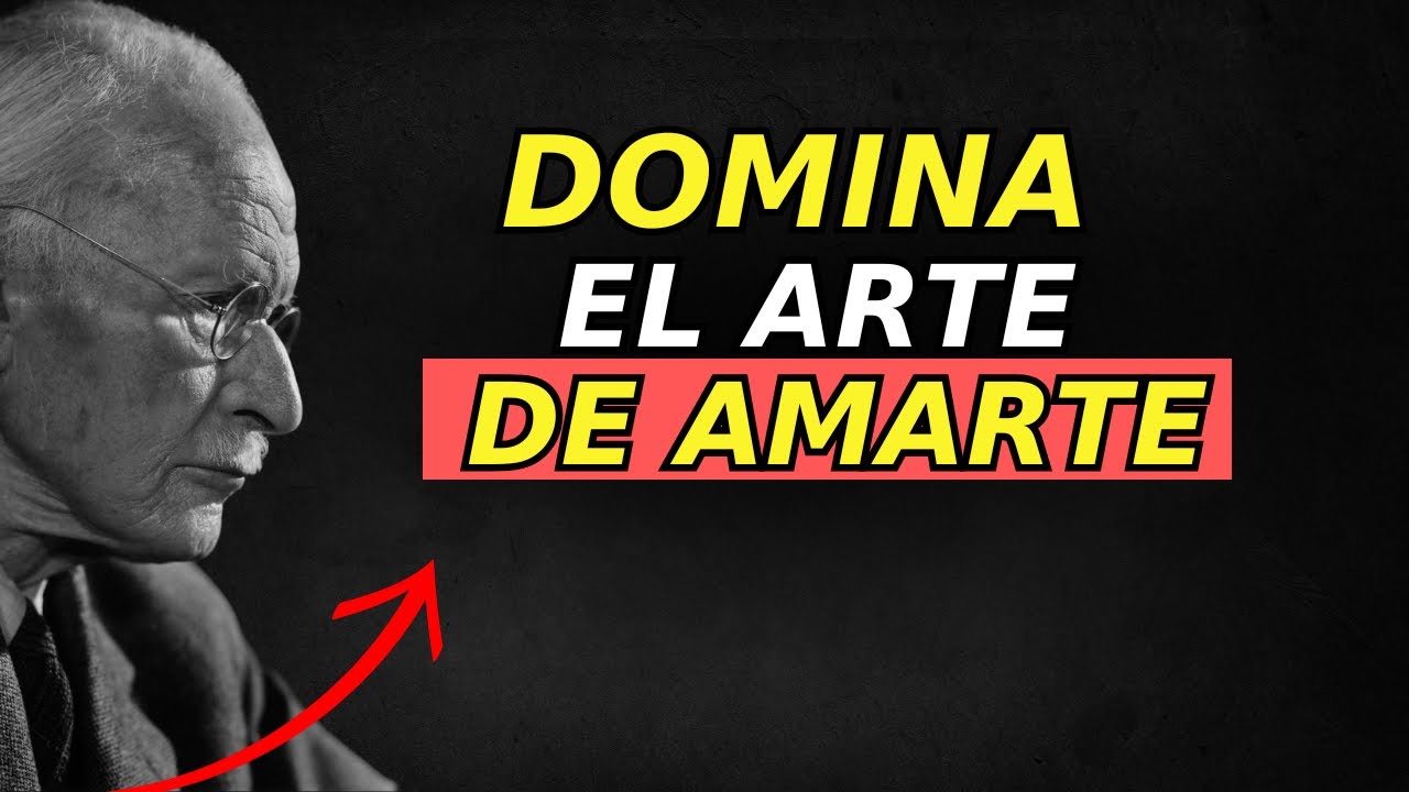 El Arte de Amarte a Ti Mismo con Fuerza Indestructible – Carl Jung