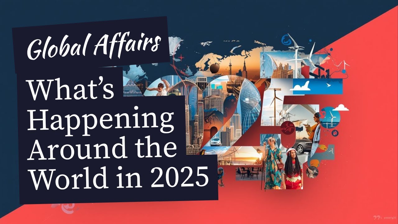 The World in 2025: Power Shifts, Technology & Climate &ndash; A Global Overview