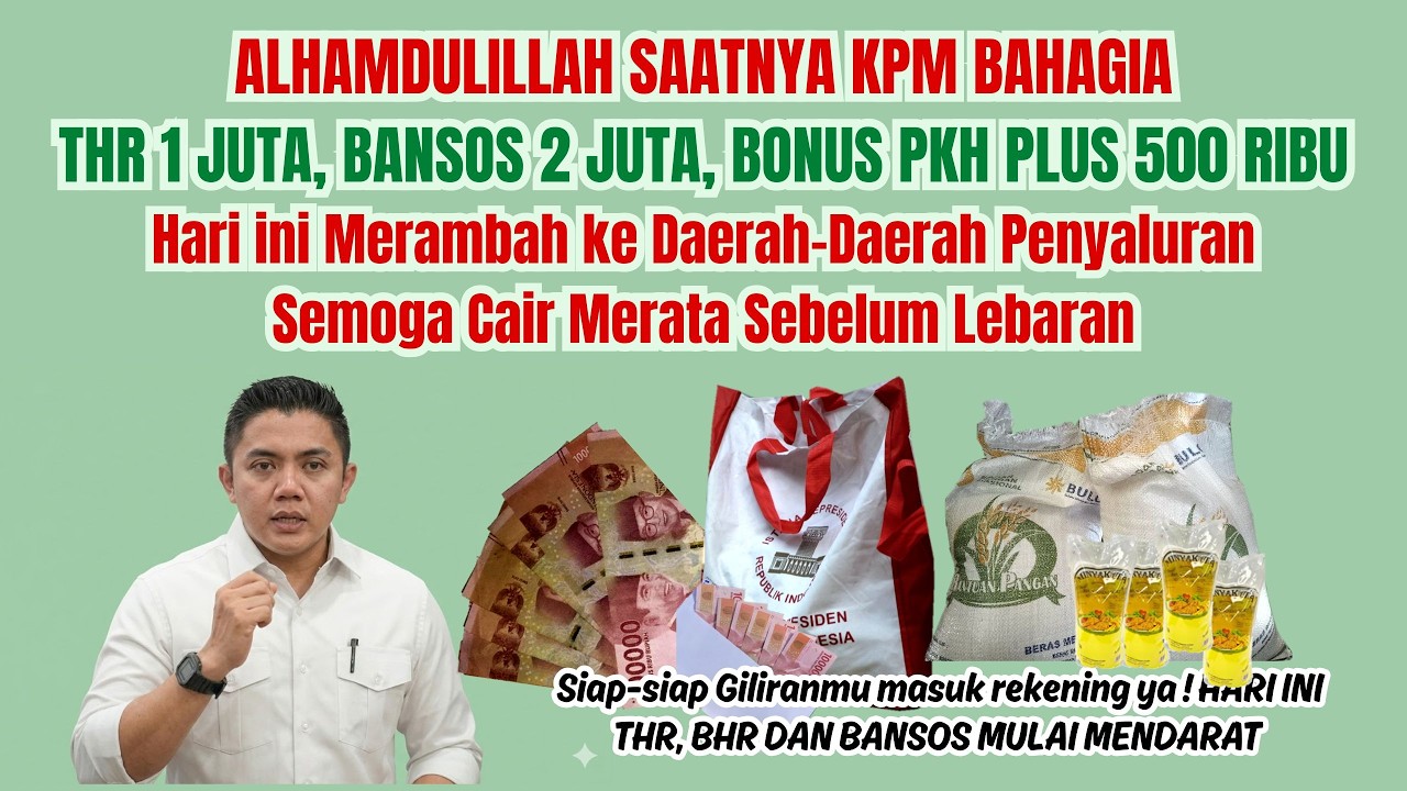 Laporan Hari Ini Penyaluran THR dan Bansos KPM Merambah ke Daerah, Semoga Cair Merata Sebelum Lebara
