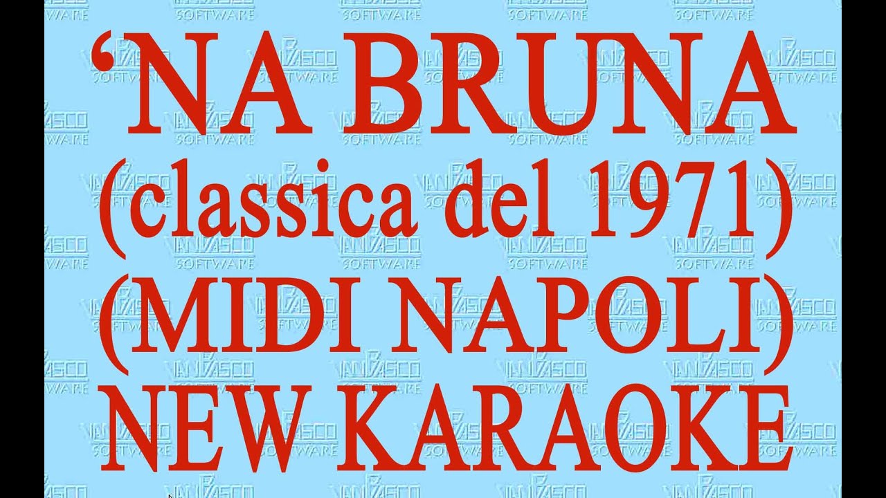 'Na bruna - Midi Napoli - New Karaoke - Antologia della canzone napoletana