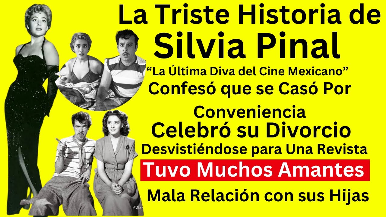 la triste historia de Silvia Pinal | Una Vida bien vivida | Romances Polémicos