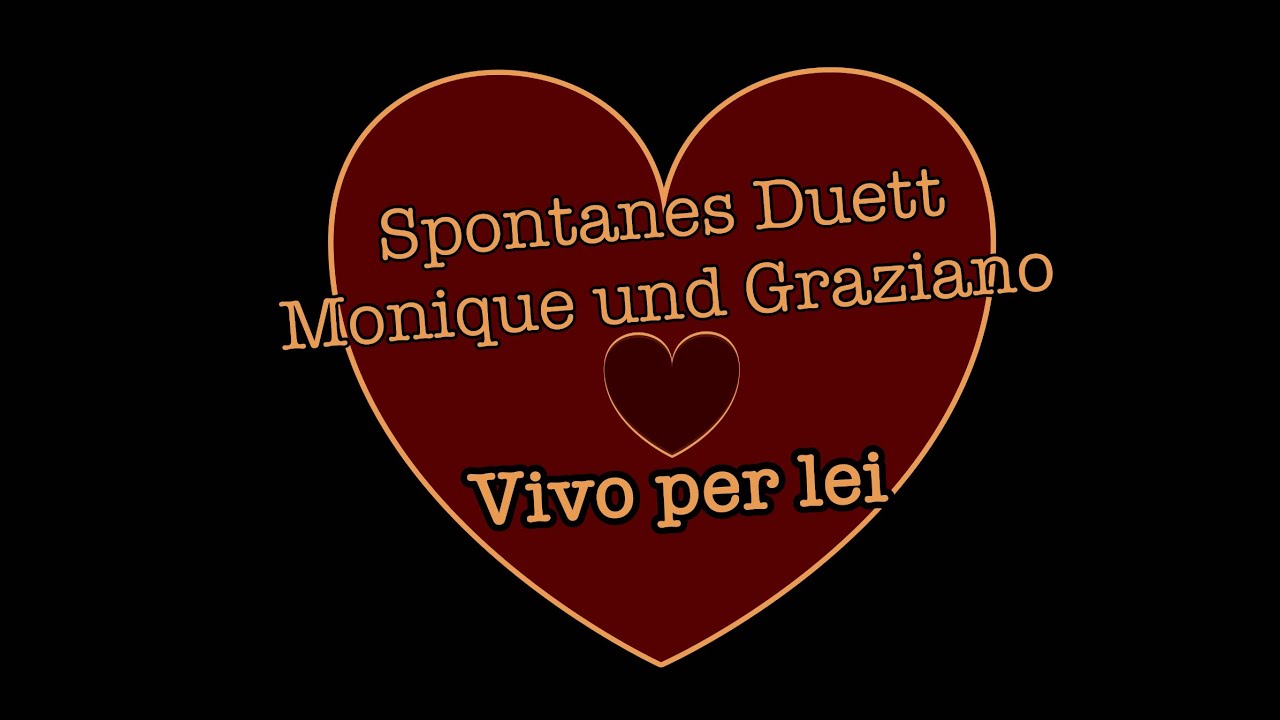 Duett Monique mit Graziano – Vivo per lei in Stockerau