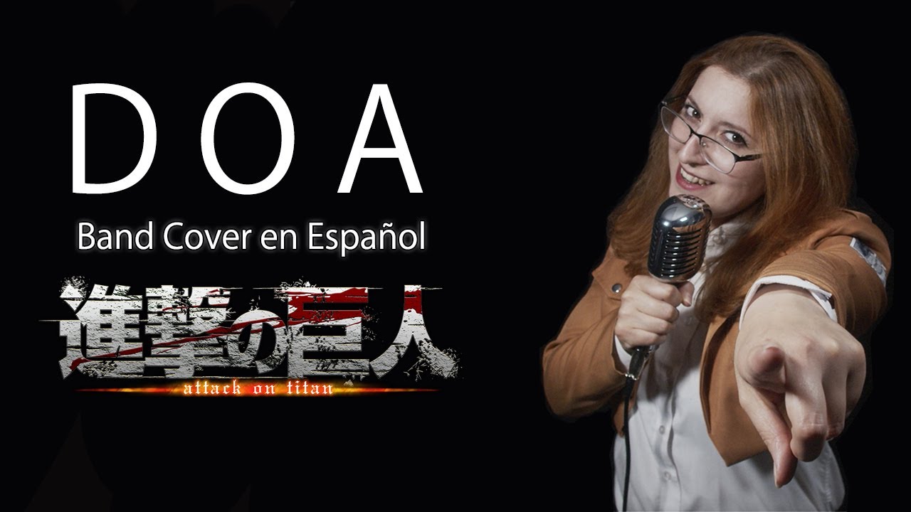 ATTACK ON TITAN /『進撃の巨人』DOA [ Band Cover en Español] | Michirutopia