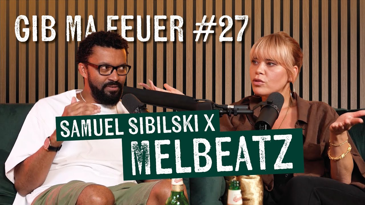 SAMUEL SIBILSKI : GIB MA FEUER #27 - MELBEATZ (Trink-Eskapaden, Gewalt, Spiritualit&auml;t, Arafat-Story)