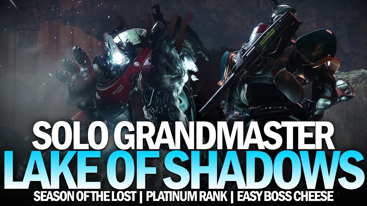 Solo Grandmaster Nightfall Lake of Shadows w/ Easy Boss Cheese [Destiny 2]