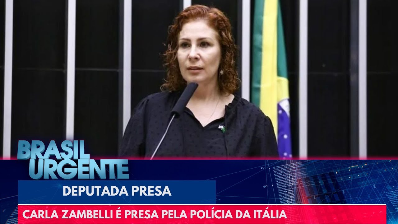 Carla Zambelli é presa pela polícia da Itália | Brasil Urgente